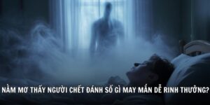 nằm mơ thấy người chết 78win soccer